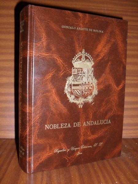 NOBLEZA DE ANDALUCA que dedic al Rey don Felipe II... Nueva edicin ilustrada con unos 500 grabados intercalados en el texto. Corregida, anotada y precedida de un discurso crtico del seor doctor don Manuel Muoz y Garnica